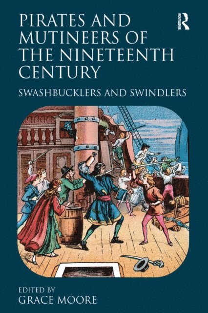Grace Moore - Pirates and Mutineers of the Nineteenth Century, E-bok