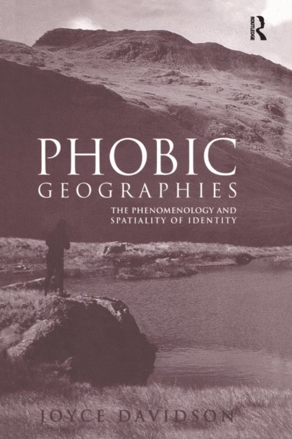 Joyce Davidson - Phobic Geographies, E-bok