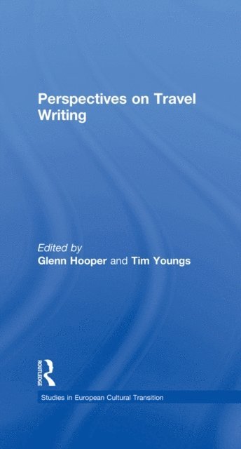 Glenn Hooper, Tim Youngs - Perspectives on Travel Writing, E-bok