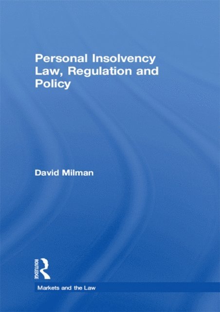 David Milman - Personal Insolvency Law, Regulation and Policy, E-bok