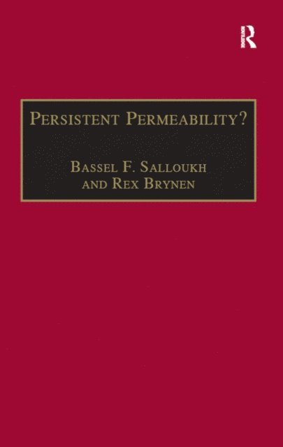 Bassel F. Salloukh, Rex Brynen - Persistent Permeability?, E-bok