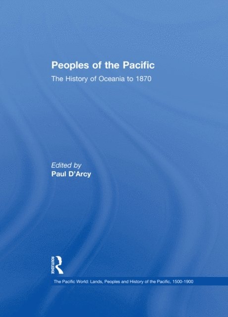 Paul D'Arcy - Peoples of the Pacific, E-bok