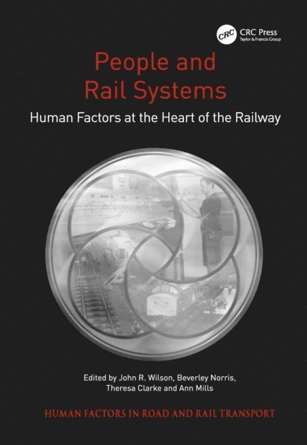 Ann Mills, Beverley Norris, John R. Wilson - People and Rail Systems, E-bok