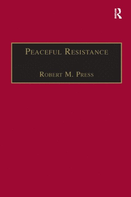 Robert M. Press - Peaceful Resistance, E-bok