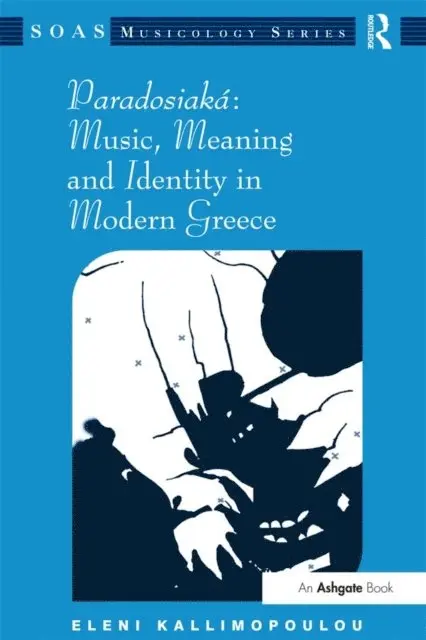 Eleni Kallimopoulou - Paradosiaka: Music, Meaning and Identity in Modern Greece, E-bok. Tillgänglighet: Lägg i varukorg
