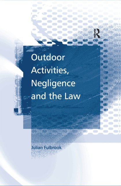 Julian Fulbrook - Outdoor Activities, Negligence and the Law, E-bok. Tillgänglighet: Lägg i varukorg