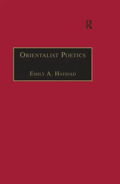 Emily A. Haddad - Orientalist Poetics, E-bok. Tillgänglighet: Lägg i varukorg