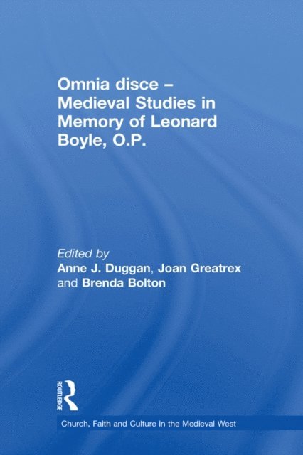 Joan Greatrex, Anne J. Duggan - Omnia disce a &quote; Medieval Studies in Memory of Leonard Boyle, O.P., E-bok