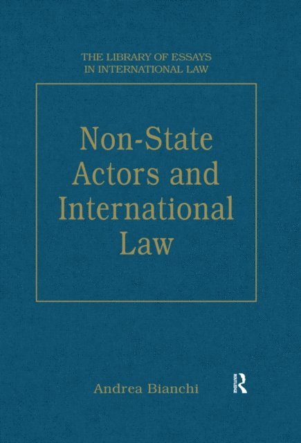 Andrea Bianchi - Non-State Actors and International Law, E-bok
