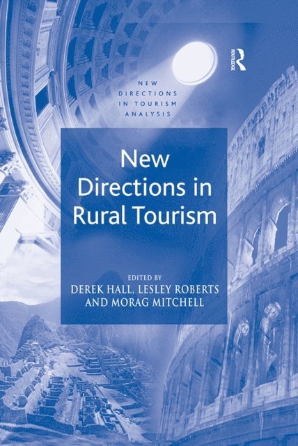 Mitchell Morag, Derek Hall, Lesley Roberts - New Directions in Rural Tourism, E-bok