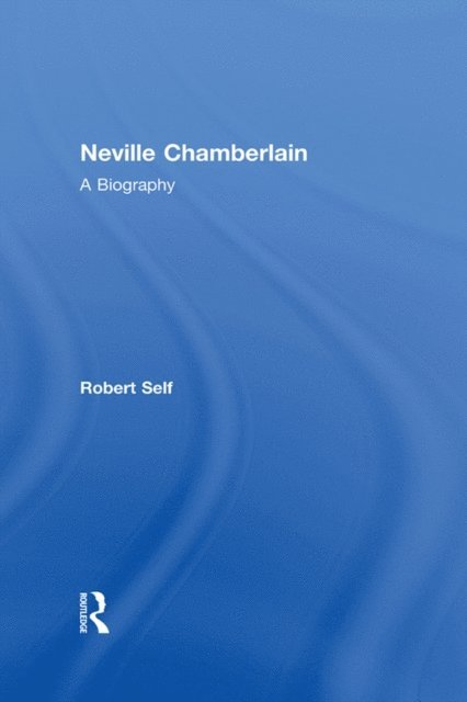 Robert Self - Neville Chamberlain, E-bok