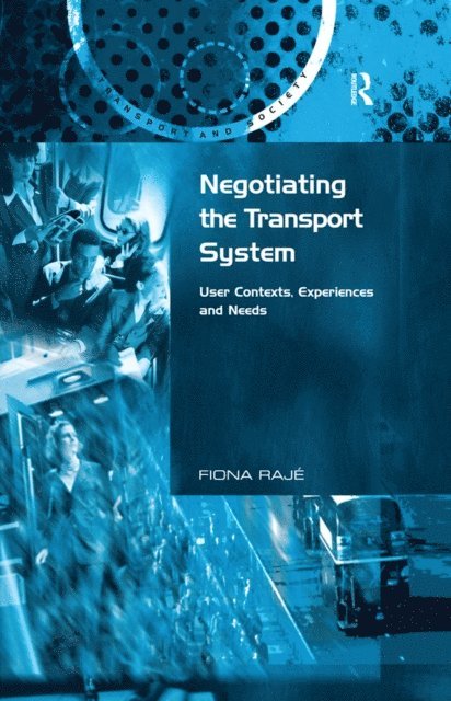 Fiona Raje - Negotiating the Transport System, E-bok