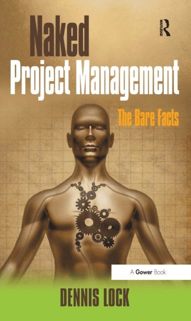 Dennis Lock - Naked Project Management, E-bok