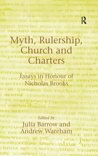 Andrew Wareham, Julia Barrow - Myth, Rulership, Church and Charters, E-bok