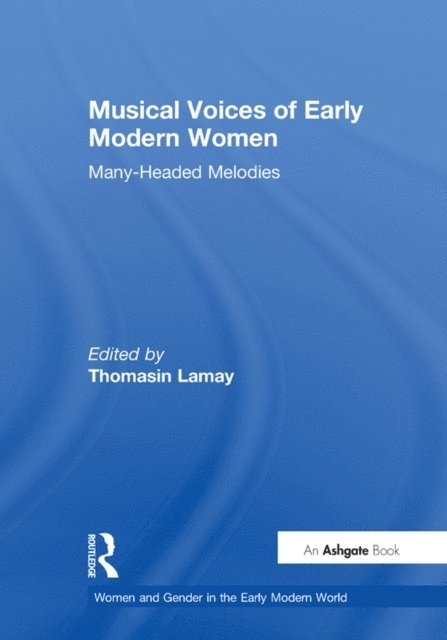 Thomasin LaMay - Musical Voices of Early Modern Women, E-bok