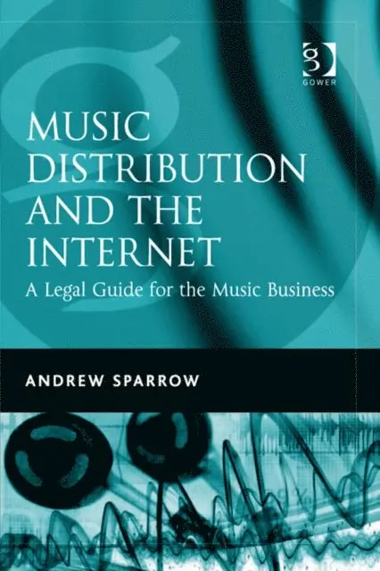 Andrew Sparrow - Music Distribution and the Internet, E-bok. Tillgänglighet: Lägg i varukorg
