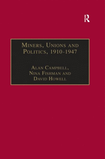 Nina Fishman, Alan Campbell - Miners, Unions and Politics, 1910-1947, E-bok
