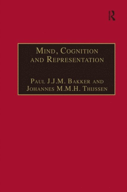 Paul J.J.M. Bakker, Johannes M.M.H. Thijssen - Mind, Cognition and Representation, E-bok