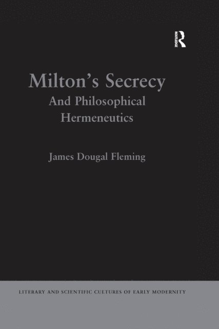 James Dougal Fleming - Milton's Secrecy, E-bok