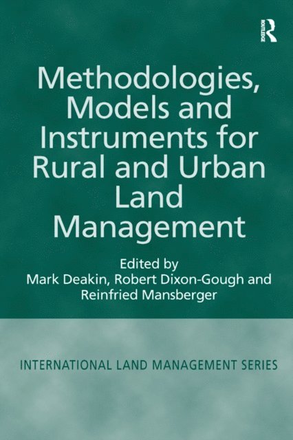 Mark Deakin, Robert Dixon-Gough - Methodologies, Models and Instruments for Rural and Urban Land Management, E-bok
