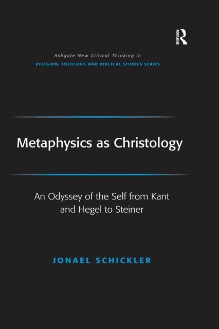Fraser Watts, Jonael Schickler - Metaphysics as Christology, E-bok