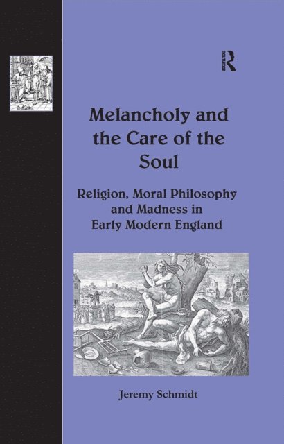 Jeremy Schmidt - Melancholy and the Care of the Soul, E-bok