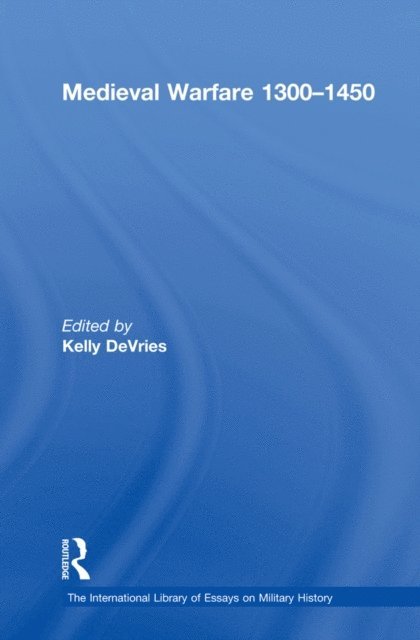 Kelly DeVries - Medieval Warfare 1300-1450, E-bok