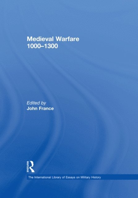 John France - Medieval Warfare 1000-1300, E-bok