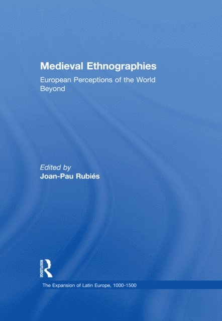 Joan-Pau Rubies - Medieval Ethnographies, E-bok