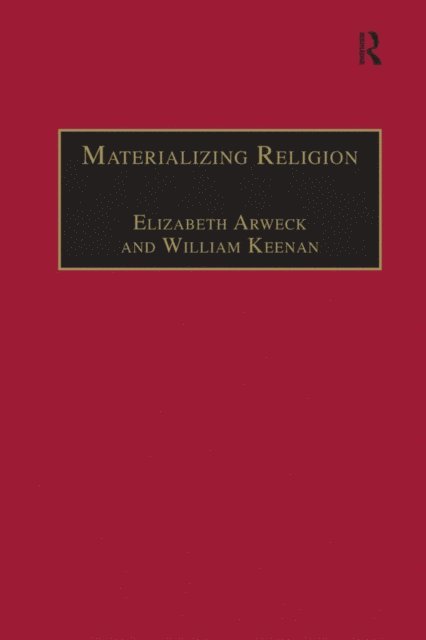 William Keenan, Elisabeth Arweck - Materializing Religion, E-bok