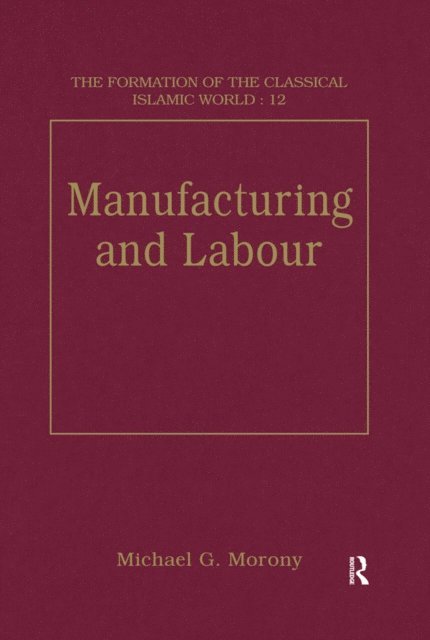 Michael G. Morony - Manufacturing and Labour, E-bok