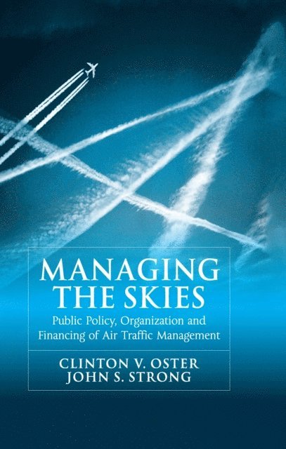 John S. Strong, Clinton V. Oster - Managing the Skies, E-bok