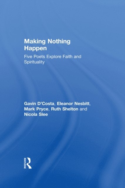 Ruth Shelton, Mark Pryce, Eleanor Nesbitt, Gavin D'Costa - Making Nothing Happen, E-bok