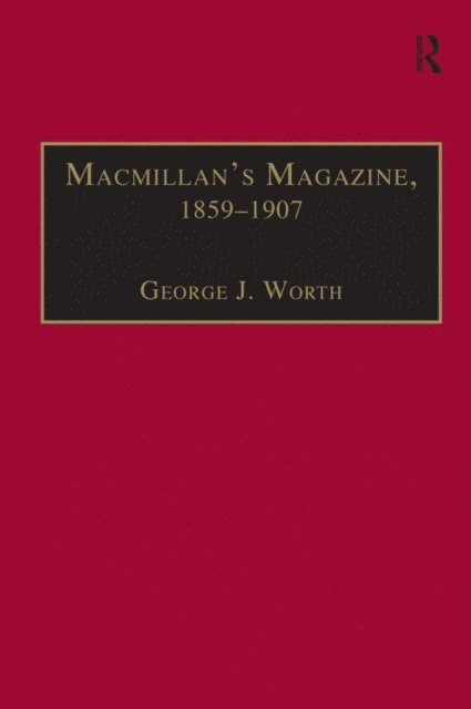 George J. Worth - Macmillana  s Magazine, 1859a &quote;1907, E-bok