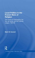 Local Politics in the French Wars of Religion