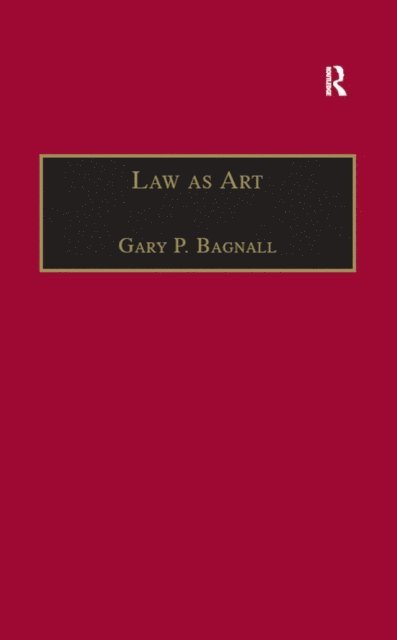Gary P. Bagnall - Law as Art, E-bok