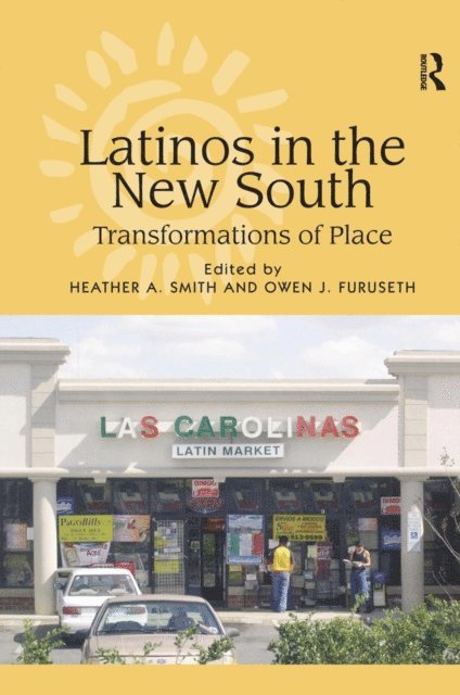 Heather A. Smith, Owen J. Furuseth - Latinos in the New South, E-bok