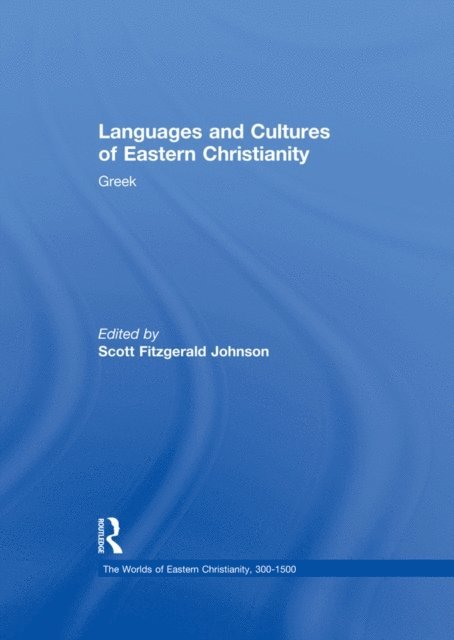 Scott Fitzgerald Johnson - Languages and Cultures of Eastern Christianity: Greek, E-bok