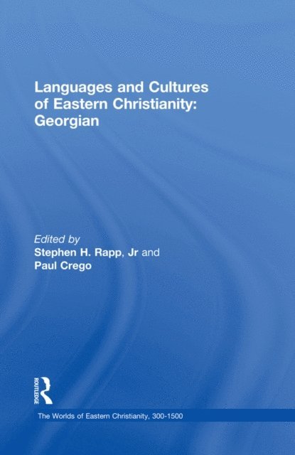 Paul Crego, Stephen H. Rapp - Languages and Cultures of Eastern Christianity: Georgian, E-bok
