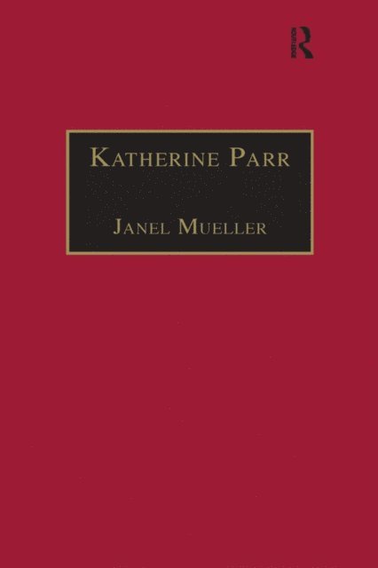 Janel Mueller - Katherine Parr, E-bok