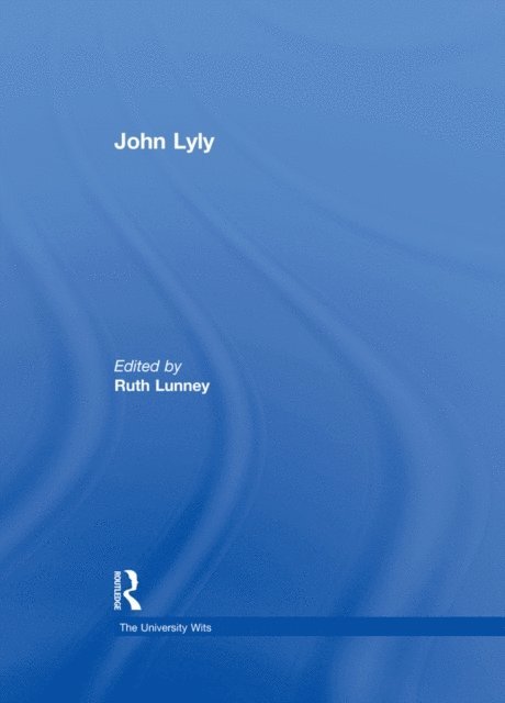 Ruth Lunney - John Lyly, E-bok