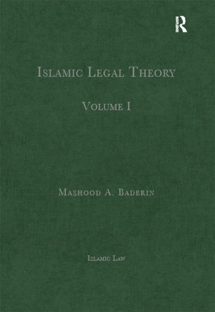 Mashood A. Baderin - Islamic Legal Theory, E-bok