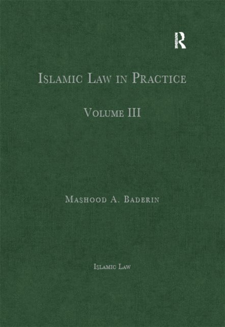 Mashood A. Baderin - Islamic Law in Practice, E-bok