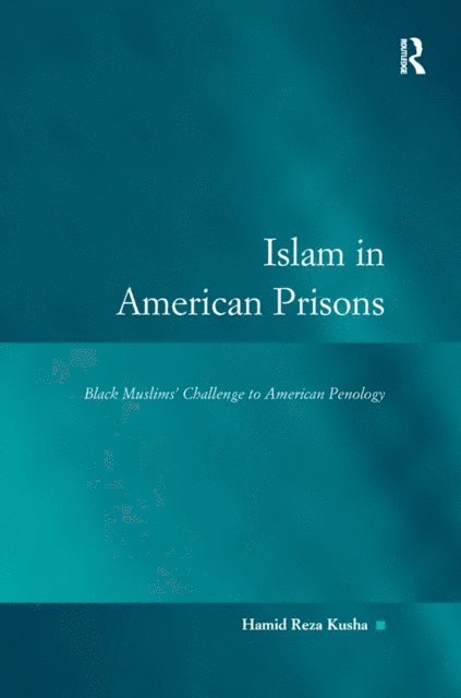 Hamid Reza Kusha - Islam in American Prisons, E-bok