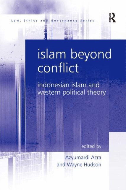 Wayne Hudson, Azyumardi Azra - Islam Beyond Conflict, E-bok