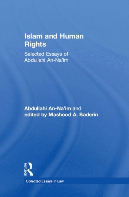 edited by Mashood A. Baderin, Abdullahi An-Na'im - Islam and Human Rights, E-bok