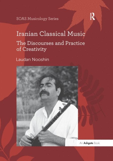 Laudan Nooshin - Iranian Classical Music, E-bok. Tillgänglighet: Lägg i varukorg