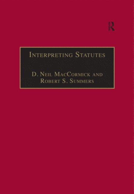 Robert S. Summers, D. Neil MacCormick - Interpreting Statutes, E-bok
