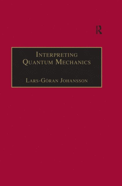 Lars-Goran Johansson - Interpreting Quantum Mechanics, E-bok. Tillgänglighet: Lägg i varukorg