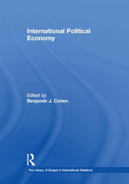 Benjamin J. Cohen - International Political Economy, E-bok